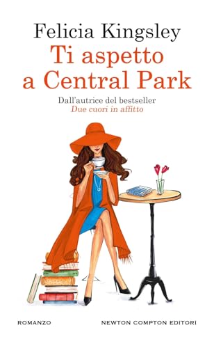 Ti aspetto a Central Park (Gli insuperabili Gold) von Newton Compton Editori