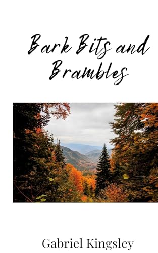 Bark Bits and Brambles Bark Bits and Brambles von Creative Arts Management OÜ
