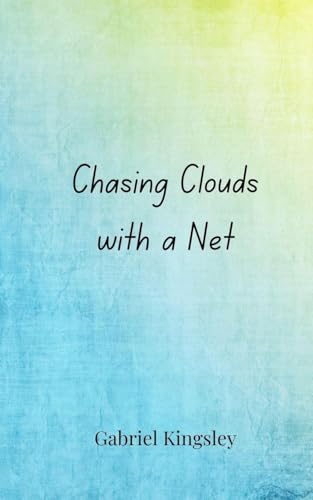 Chasing Clouds with a Net Chasing Clouds with a Net von Creative Arts Management OÜ