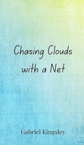Chasing Clouds with a Net von Creative Arts Management OÜ