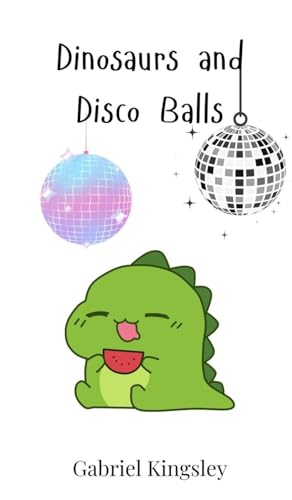 Dinosaurs and Disco Balls Dinosaurs and Disco Balls von Creative Arts Management OÜ