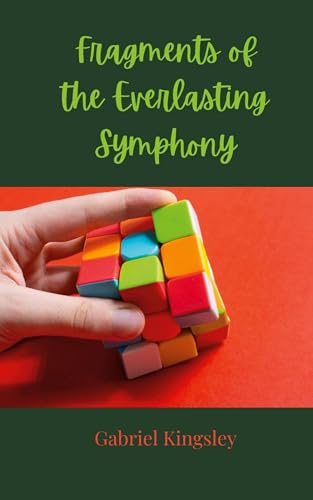 Fragments of the Everlasting Symphony von Creative Arts Management OÜ
