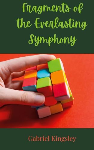 Fragments of the Everlasting Symphony Fragments of the Everlasting Symphony von Creative Arts Management OÜ