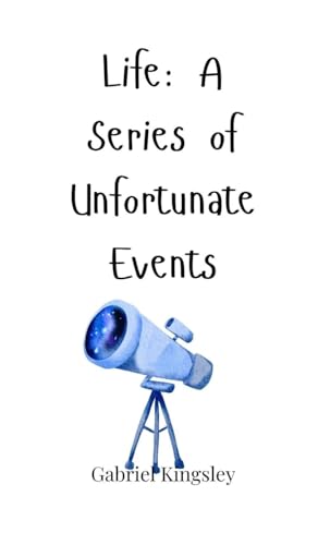 Life: A Series of Unfortunate Events Life: A Series of Unfortunate Events von Creative Arts Management OÜ