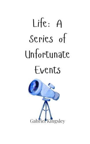 Life: A Series of Unfortunate Events von Creative Arts Management OÜ