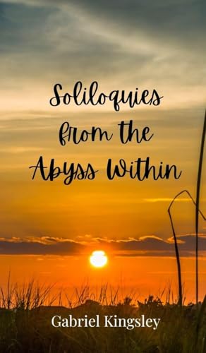 Soliloquies from the Abyss Within von Creative Arts Management OÜ