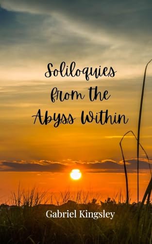 Soliloquies from the Abyss Within Soliloquies from the Abyss Within von Creative Arts Management OÜ