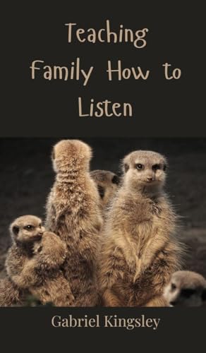 Teaching Family How to Listen Teaching Family How to Listen von Creative Arts Management OÜ