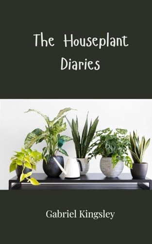 The Houseplant Diaries The Houseplant Diaries von Creative Arts Management OÜ