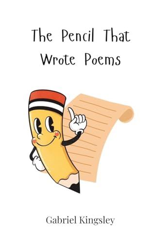 The Pencil That Wrote Poems The Pencil That Wrote Poems von Creative Arts Management OÜ