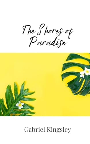 The Shores of Paradise The Shores of Paradise von Creative Arts Management OÜ