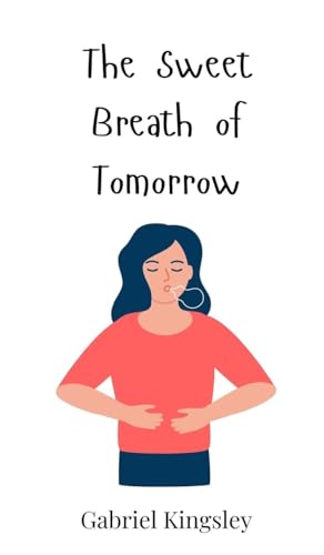 The Sweet Breath of Tomorrow The Sweet Breath of Tomorrow von Creative Arts Management OÜ