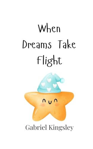 When Dreams Take Flight von Creative Arts Management OÜ