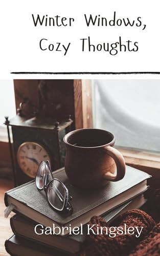 Winter Windows, Cozy Thoughts Winter Windows, Cozy Thoughts von Creative Arts Management OÜ