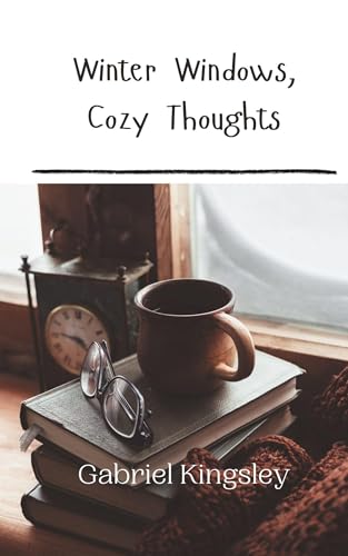 Winter Windows, Cozy Thoughts Winter Windows, Cozy Thoughts von Creative Arts Management OÜ