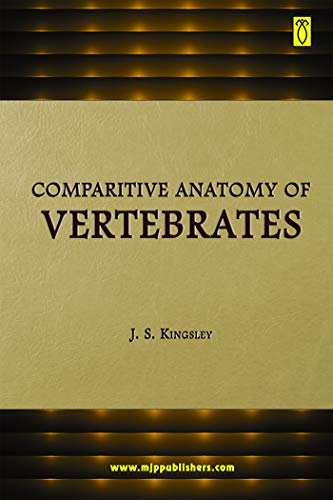 COMPARATIVE ANATOMY OF VERTEBRATES von MJP Publishers