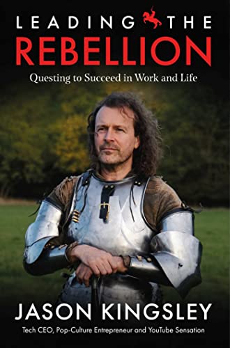 Leading the Rebellion: Questing To Succeed In Work and Life von Rebellion