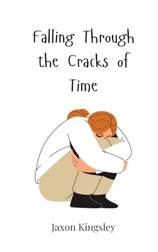 Falling Through the Cracks of Time Falling Through the Cracks of Time von Creative Arts Management OÜ