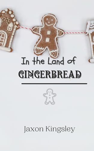 In the Land of Gingerbread In the Land of Gingerbread von Creative Arts Management OÜ