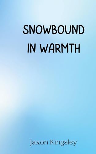Snowbound in Warmth Snowbound in Warmth von Creative Arts Management OÜ
