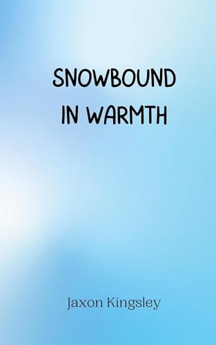 Snowbound in Warmth Snowbound in Warmth von Creative Arts Management OÜ