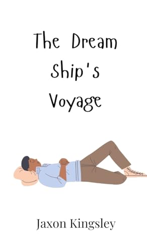 The Dream Ship's Voyage The Dream Ship's Voyage von Creative Arts Management OÜ