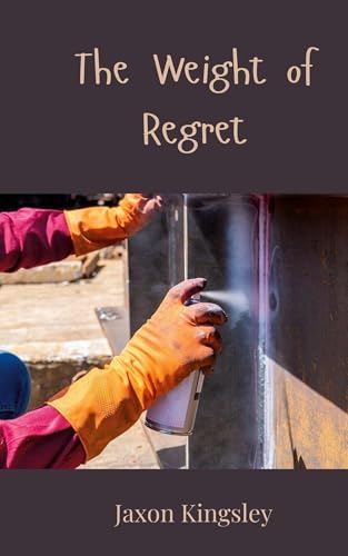 The Weight of Regret The Weight of Regret von Creative Arts Management OÜ