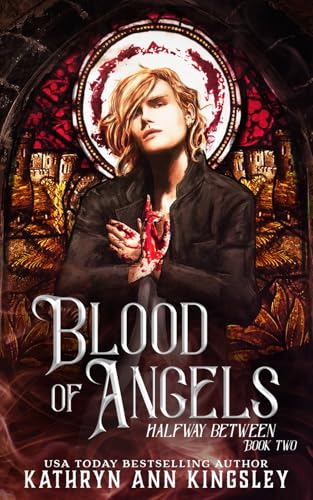 Blood of Angels (Halfway Between, Band 2) von Independently published