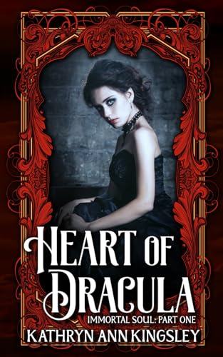 Heart of Dracula (Immortal Soul, Band 1) von Independently published