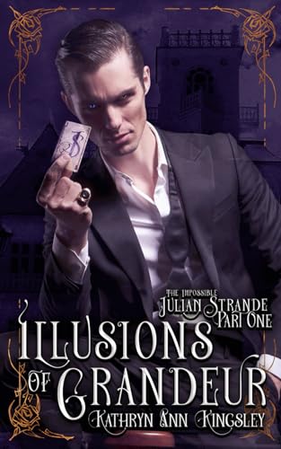 Illusions of Grandeur (The Impossible Julian Strande, Band 1)