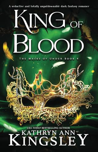 King of Blood: A seductive and totally unputdownable dark fantasy romance (The Masks of Under, Band 4) von Bookouture
