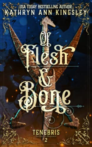 Of Flesh & Bone (Tenebris: An Occult Romance, Band 2) von Independently published