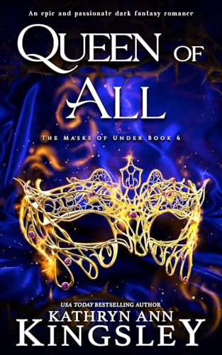 Queen of All: An epic and passionate dark fantasy romance (The Masks of Under, Band 6) von Bookouture