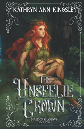 The Unseelie Crown (Maze of Shadows, Band 2)