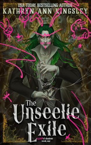 The Unseelie Exile: Arachnophobia Edition (Floof of Shadows, Band 1) von Independently published