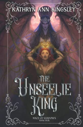 The Unseelie King (Maze of Shadows, Band 4)