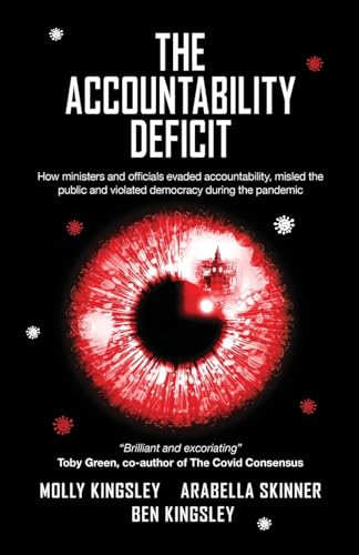 The Accountability Deficit: How ministers and officials evaded accountability, misled the public and violated democracy during the pandemic