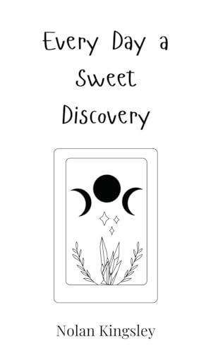 Every Day a Sweet Discovery Every Day a Sweet Discovery von Creative Arts Management OÜ