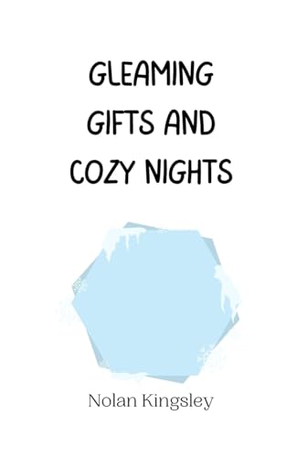 Gleaming Gifts and Cozy Nights Gleaming Gifts and Cozy Nights von Creative Arts Management OÜ