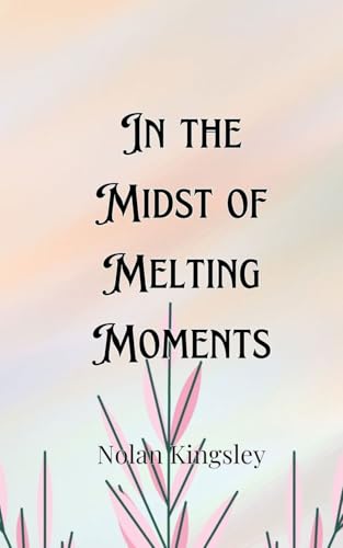 In the Midst of Melting Moments von Creative Arts Management OÜ
