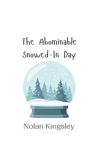 The Abominable Snowed-In Day von Creative Arts Management OÜ