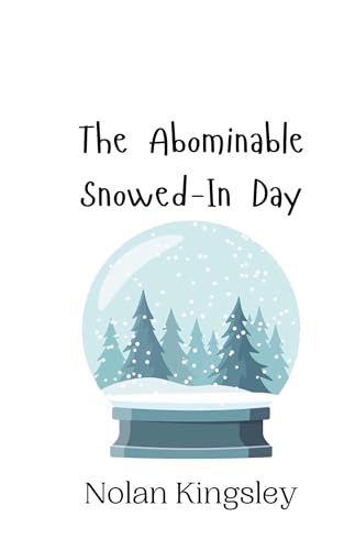 The Abominable Snowed-In Day von Creative Arts Management OÜ
