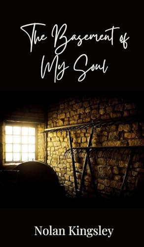 The Basement of My Soul The Basement of My Soul von Creative Arts Management OÜ