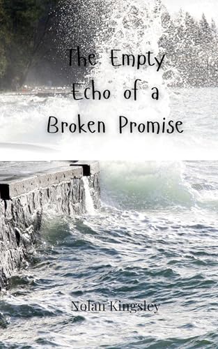 The Empty Echo of a Broken Promise The Empty Echo of a Broken Promise von Creative Arts Management OÜ