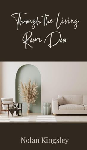 Through the Living Room Door Through the Living Room Door von Creative Arts Management OÜ