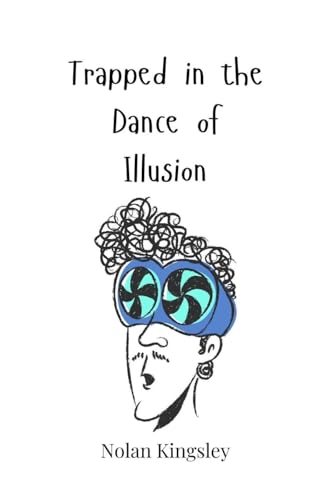 Trapped in the Dance of Illusion Trapped in the Dance of Illusion von Creative Arts Management OÜ