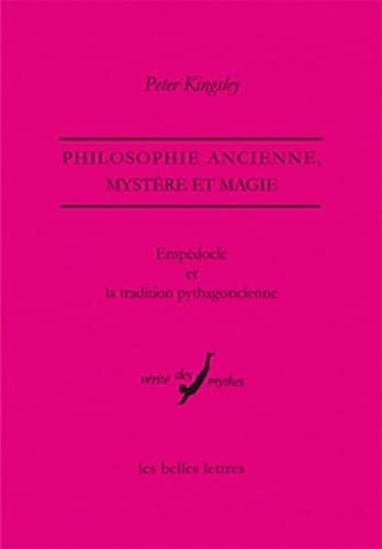Empedocle Et La Tradition Pythagoricienne: Philosophie ancienne, mystère et magie (Verite Des Mythes, Band 34)