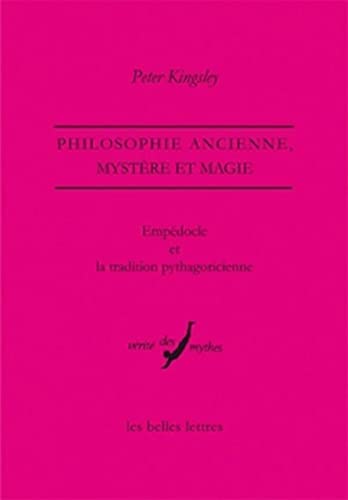 Empedocle Et La Tradition Pythagoricienne: Philosophie ancienne, mystère et magie (Verite Des Mythes, Band 34)