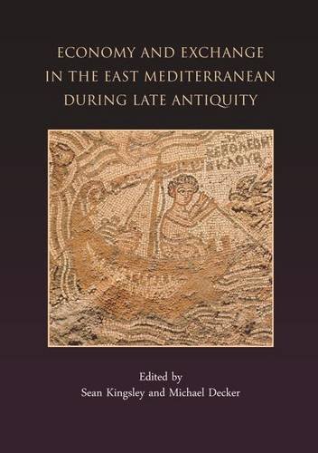 Economy and Exchange in the East Mediterranean During Late Antiquity
