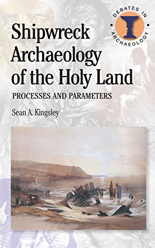 Shipwreck Archaeology of the Holy Land: Processes and Parameters (Debates in Archaeology) von Bristol Classical Press